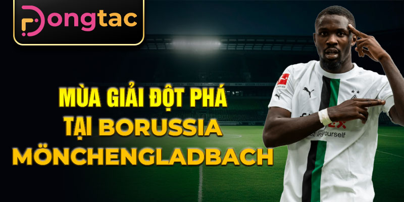 Mùa giải đột phá tại Borussia Mönchengladbach 