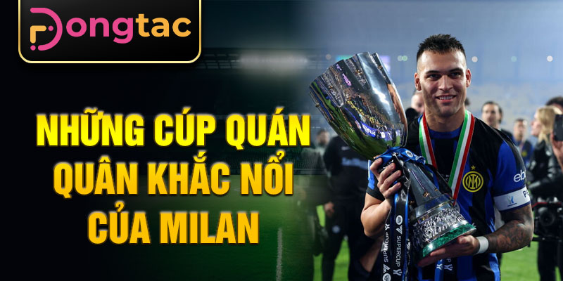 Những cúp quán quân khắc nổi của Milan