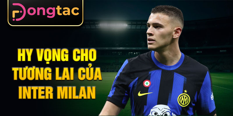 Hy vọng cho tương lai của Inter Milan