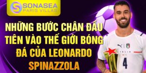 Những bước chân đầu tiên vào thế giới bóng đá của leonardo spinazzola