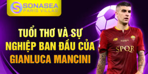 Tuổi thơ và sự nghiệp ban đầu của gianluca mancini