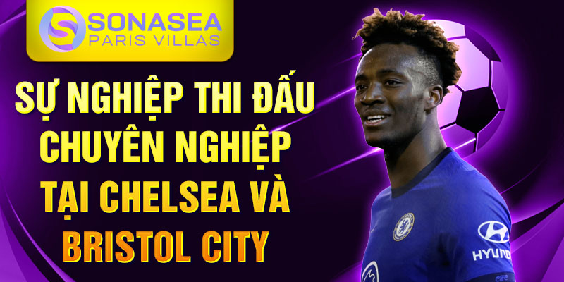 Sự nghiệp thi đấu chuyên nghiệp tại Chelsea và Bristol City