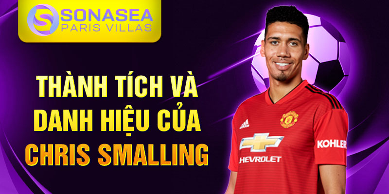 Thành tích và danh hiệu của Chris Smalling