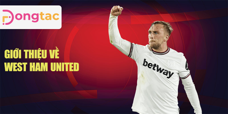 Giới thiệu về West Ham United