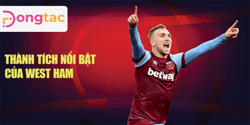 Thành tích nổi bật của West Ham