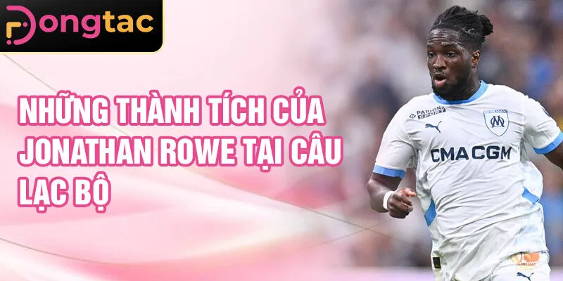 Những thành tích của Jonathan Rowe tại câu lạc bộ