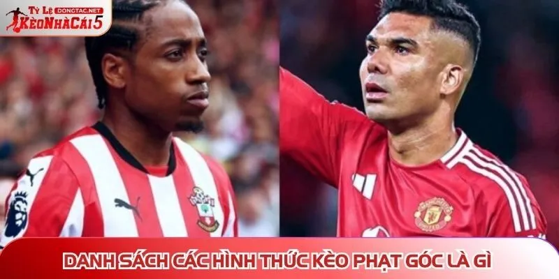 Danh sách các hình thức kèo phạt góc là gì