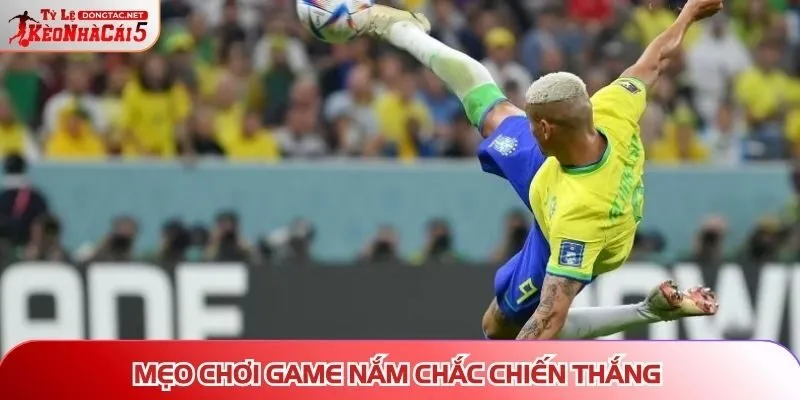 Mẹo chơi game nắm chắc chiến thắng