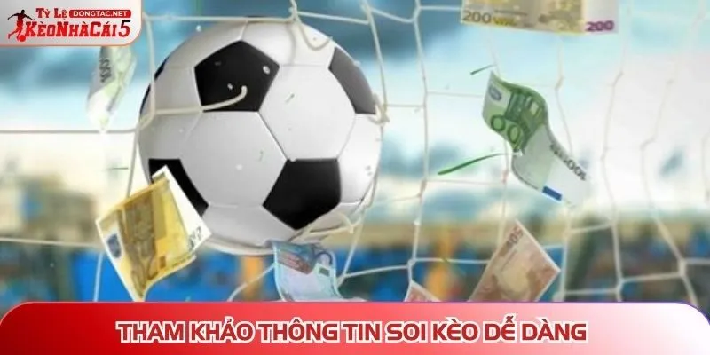 Tham khảo thông tin soi kèo dễ dàng